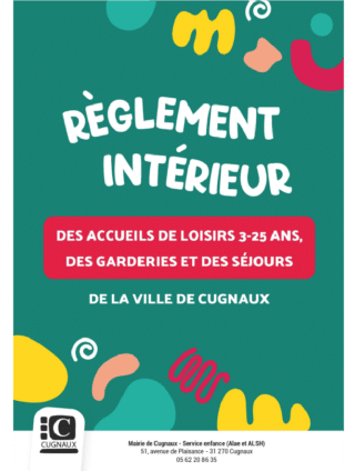 Règlement intérieur des accueils de loisirs 3-25 ans, des garderies et des séjours de la ville de Cugnaux